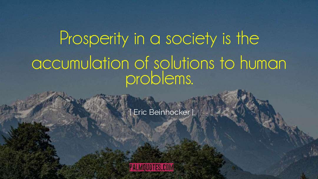 Human Problems quotes by Eric Beinhocker