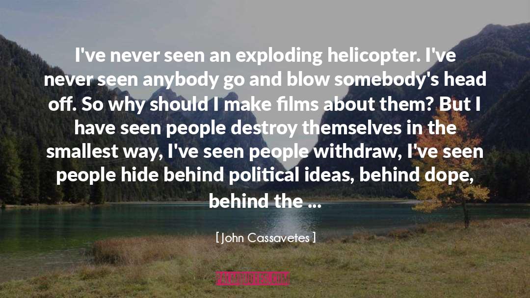 Human Problems quotes by John Cassavetes