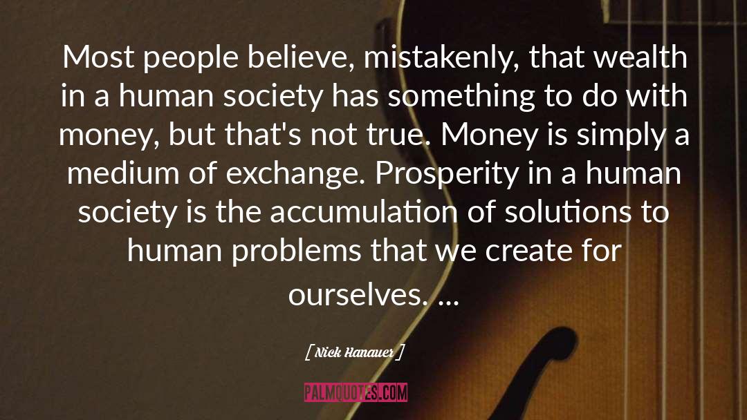 Human Problems quotes by Nick Hanauer