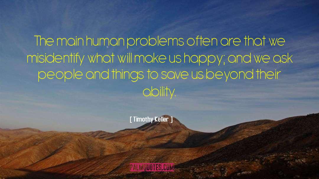 Human Problems quotes by Timothy Keller