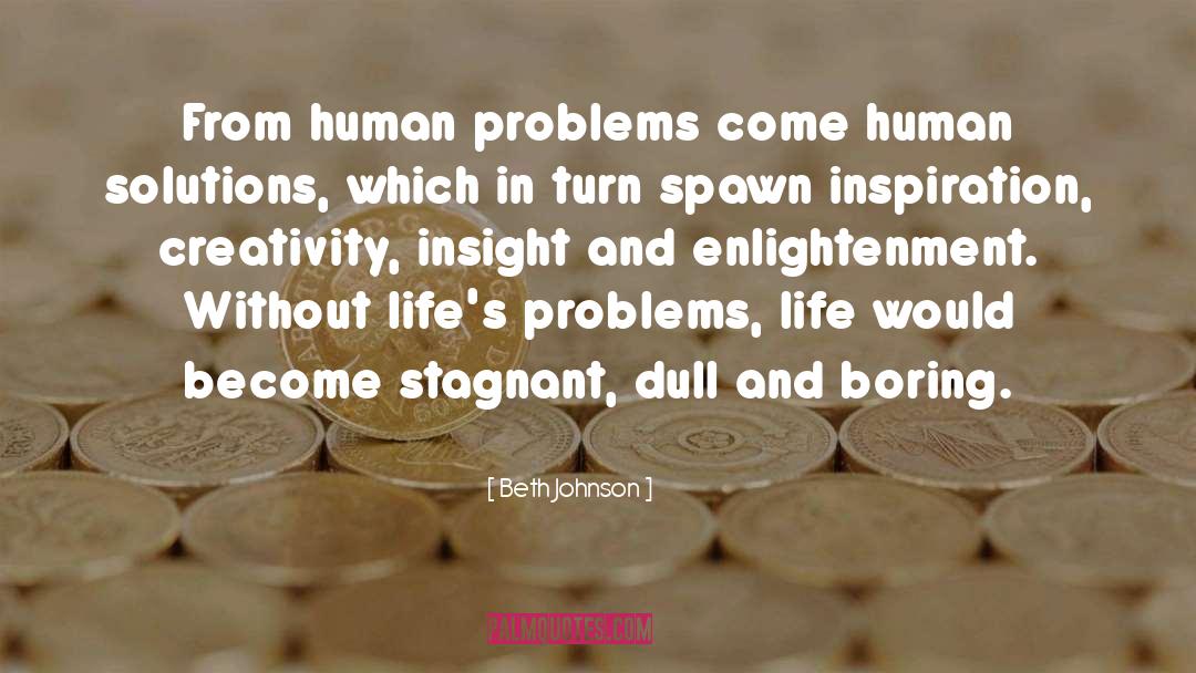 Human Problems quotes by Beth Johnson