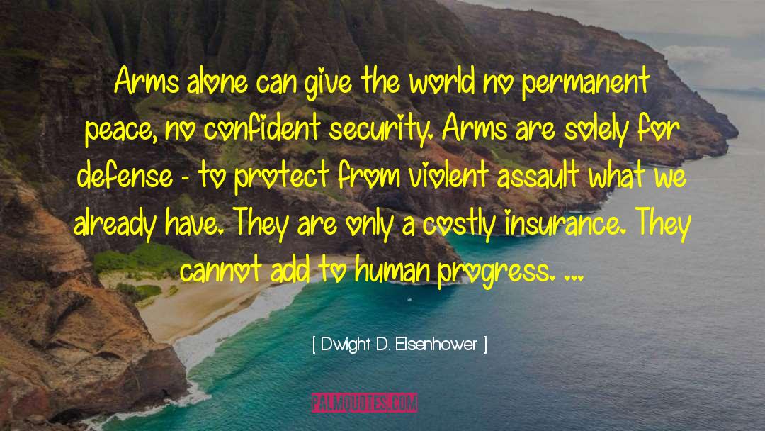 Human Progress quotes by Dwight D. Eisenhower