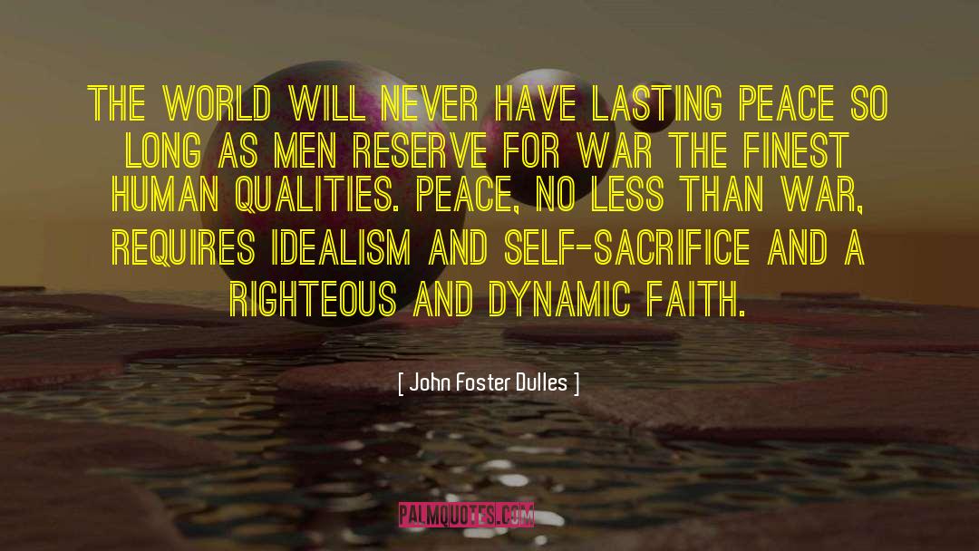 Human Qualities quotes by John Foster Dulles