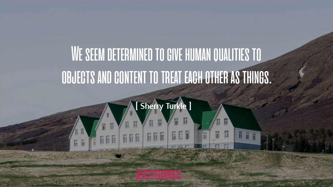 Human Qualities quotes by Sherry Turkle