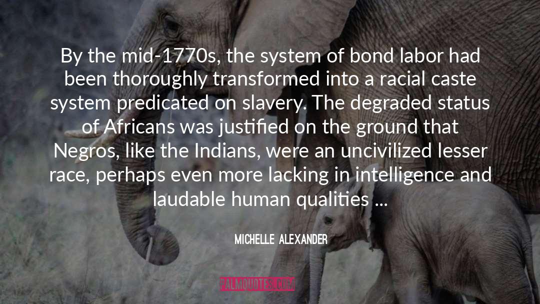 Human Qualities quotes by Michelle Alexander