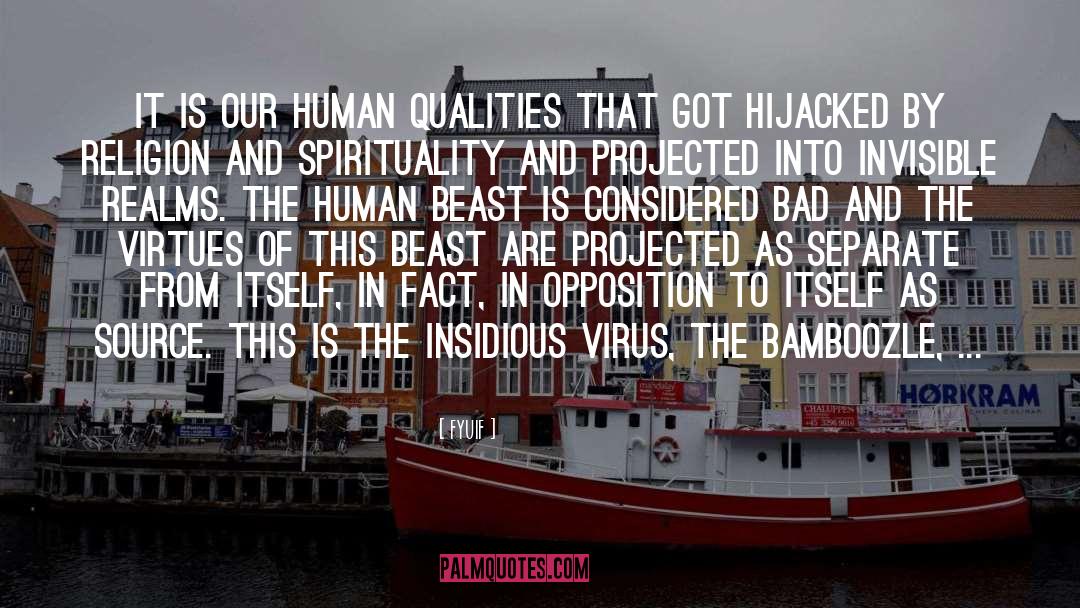 Human Qualities quotes by Fyuif