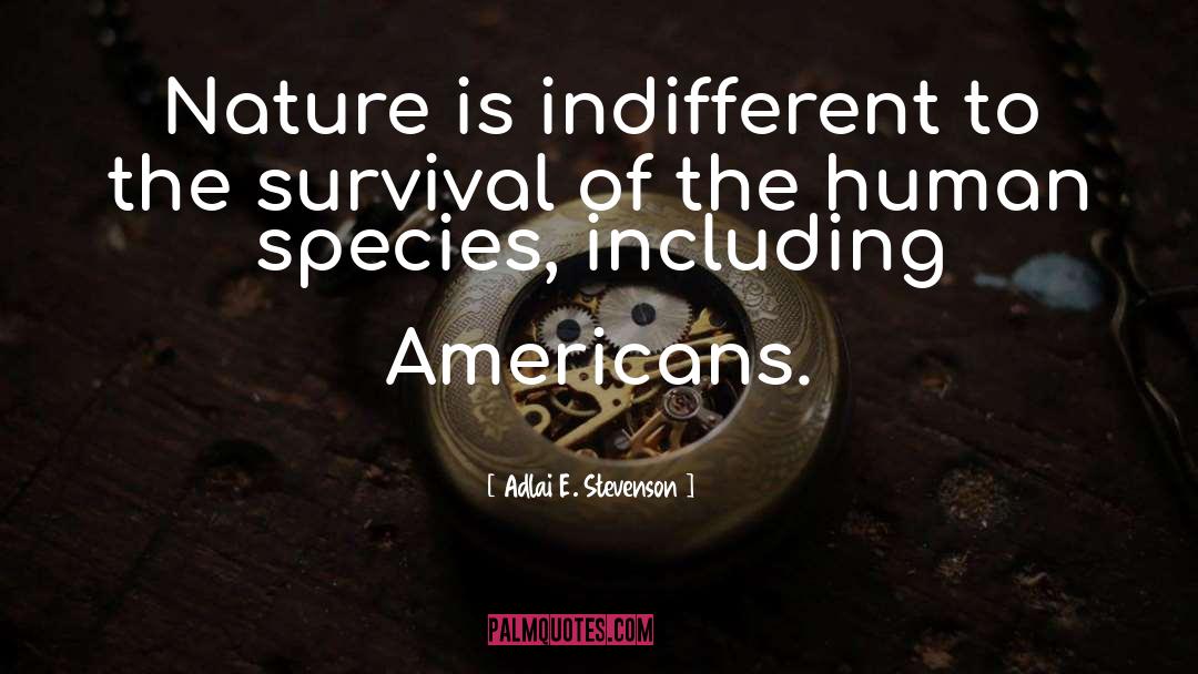 Human quotes by Adlai E. Stevenson