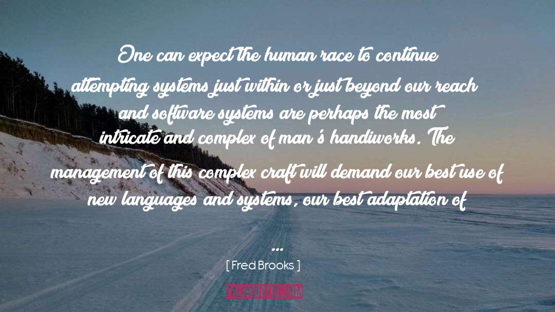 Human Race quotes by Fred Brooks