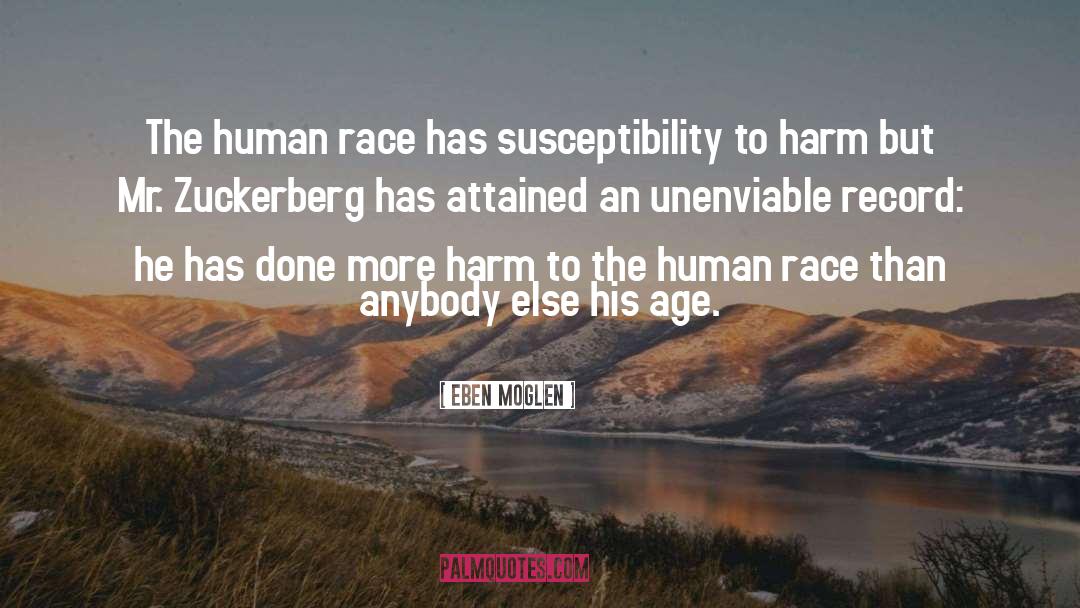 Human Race quotes by Eben Moglen