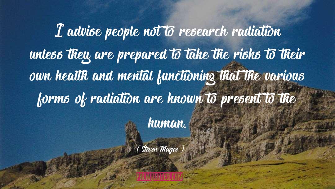 Human Radiation Experiments quotes by Steven Magee