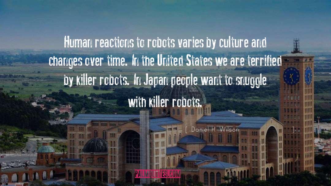 Human Reactions quotes by Daniel H. Wilson