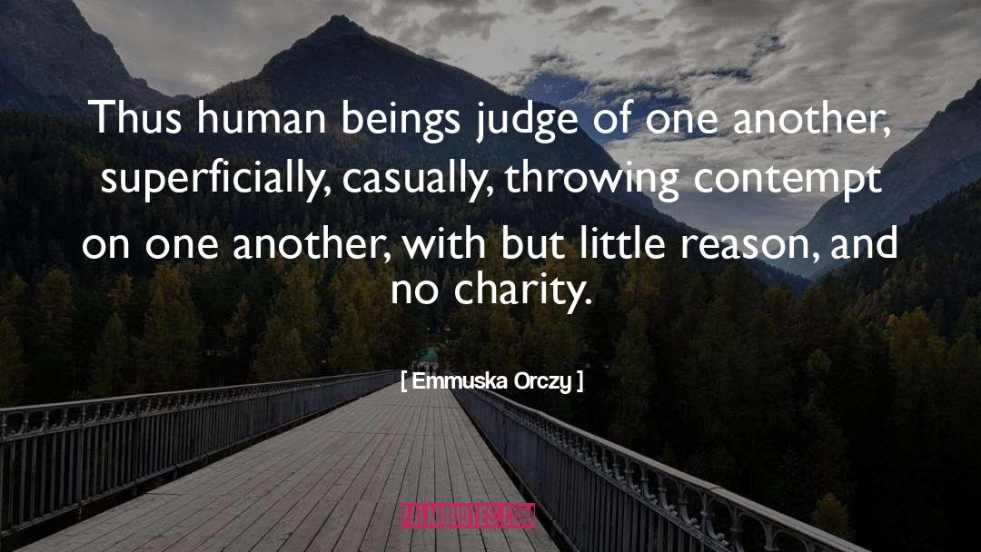 Human Reactions quotes by Emmuska Orczy