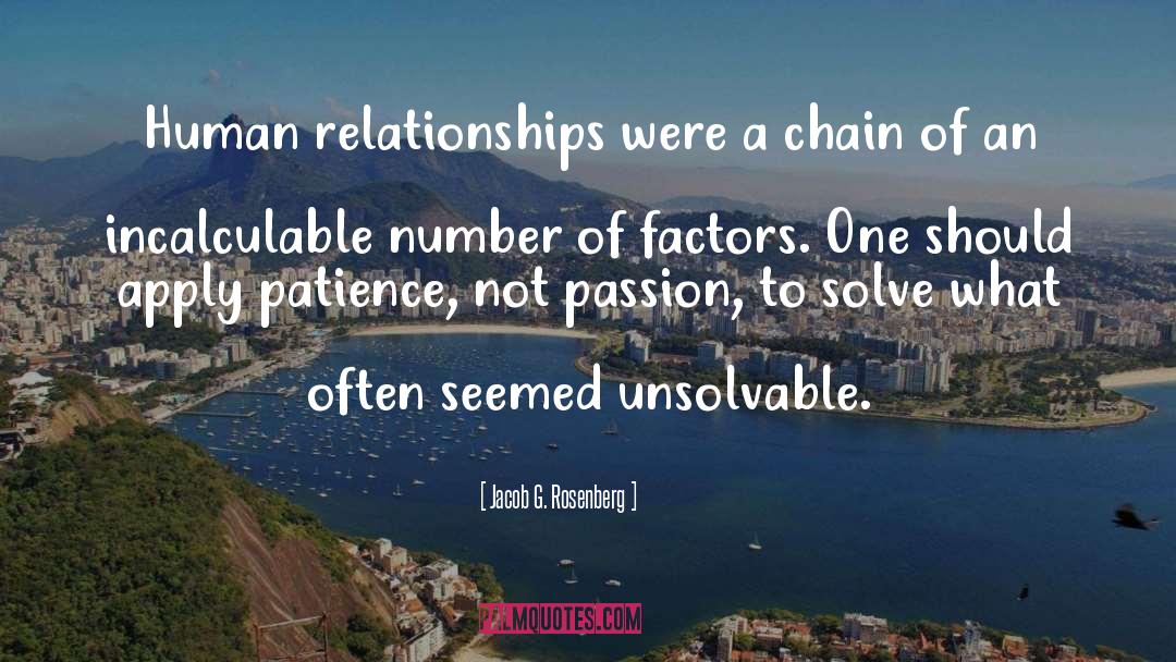 Human Relationships quotes by Jacob G. Rosenberg