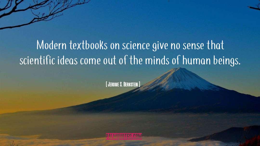 Human Research quotes by Jerome S. Bernstein