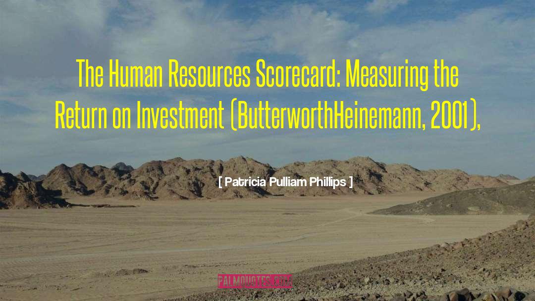 Human Resources quotes by Patricia Pulliam Phillips