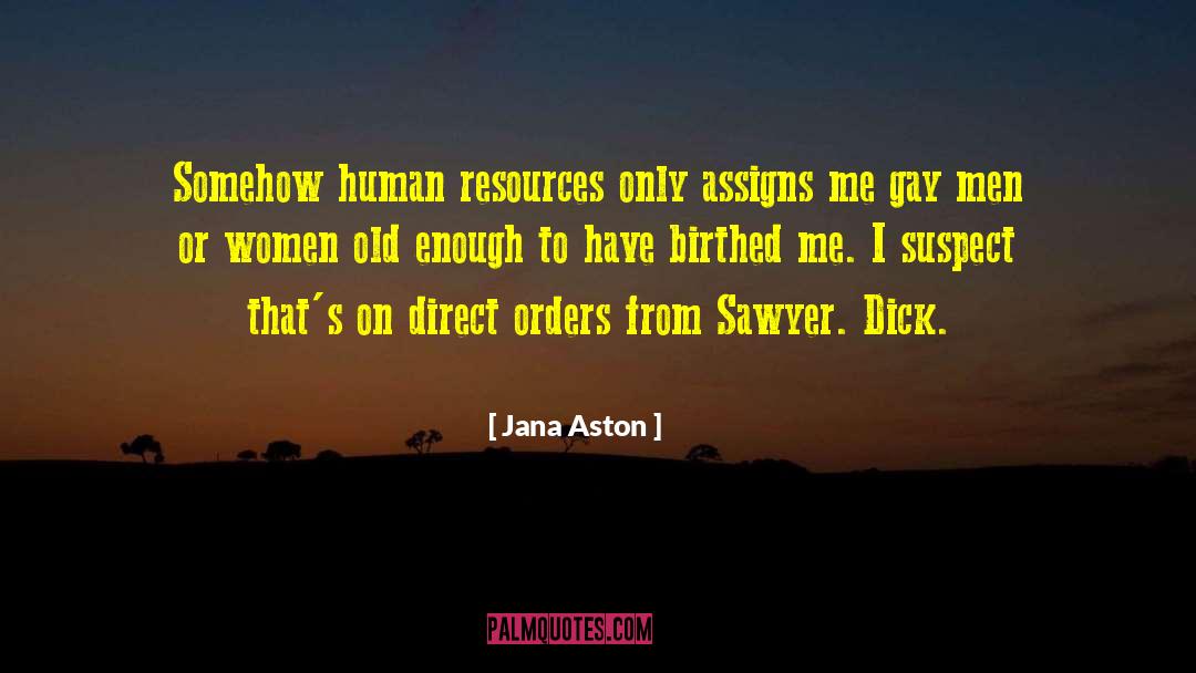 Human Resources quotes by Jana Aston