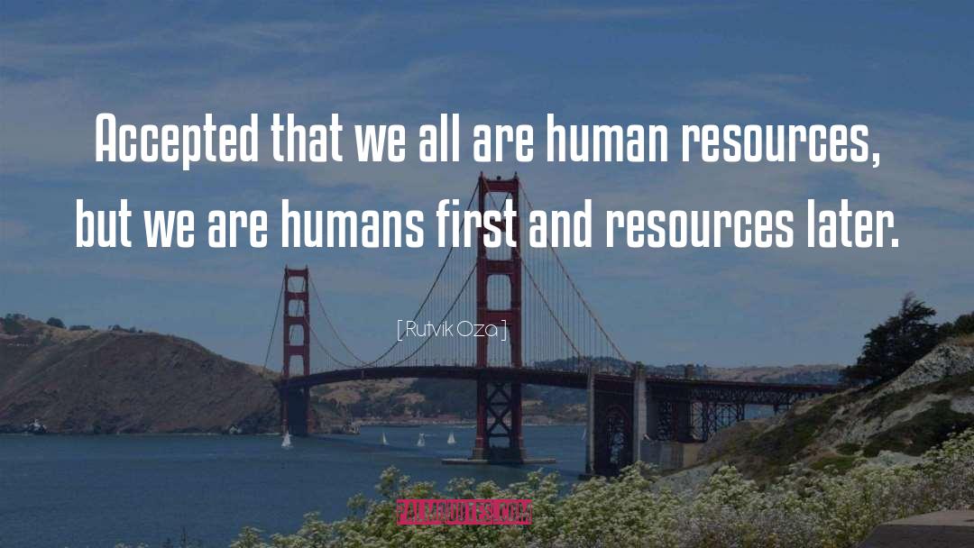 Human Resources quotes by Rutvik Oza