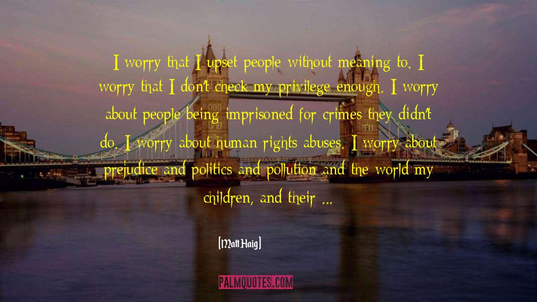 Human Rights Abuses quotes by Matt Haig