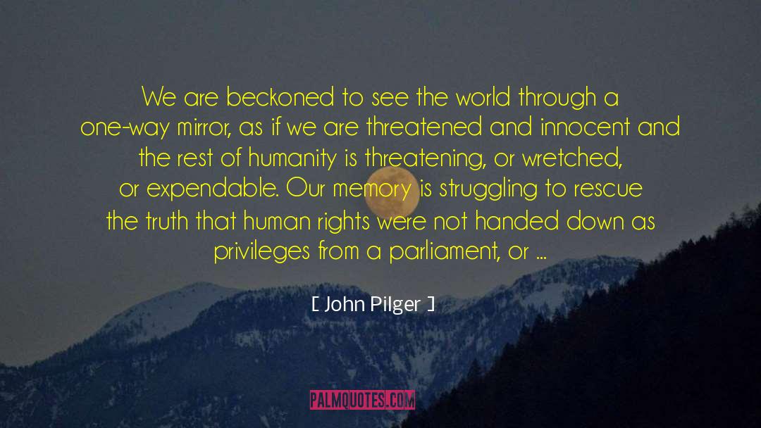 Human Rights Act 1993 quotes by John Pilger