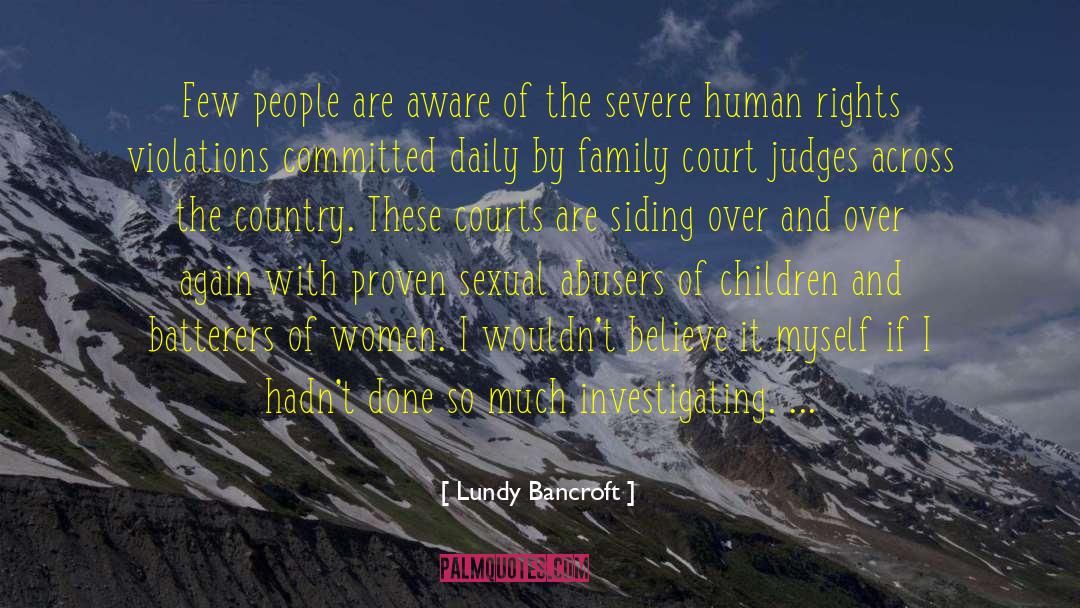 Human Rights Violations quotes by Lundy Bancroft