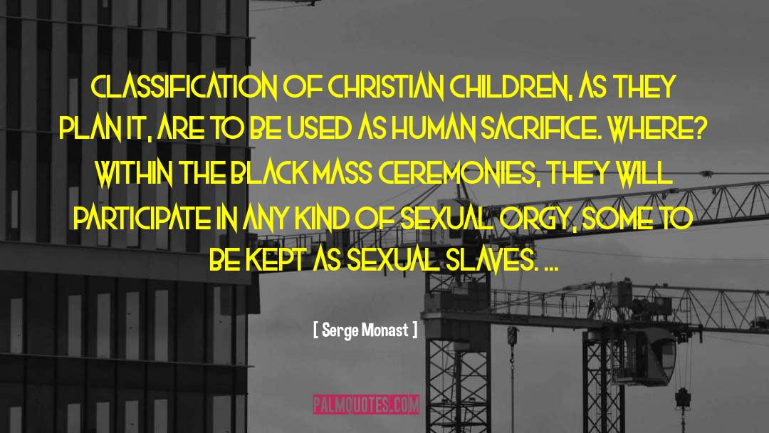 Human Sacrifice quotes by Serge Monast