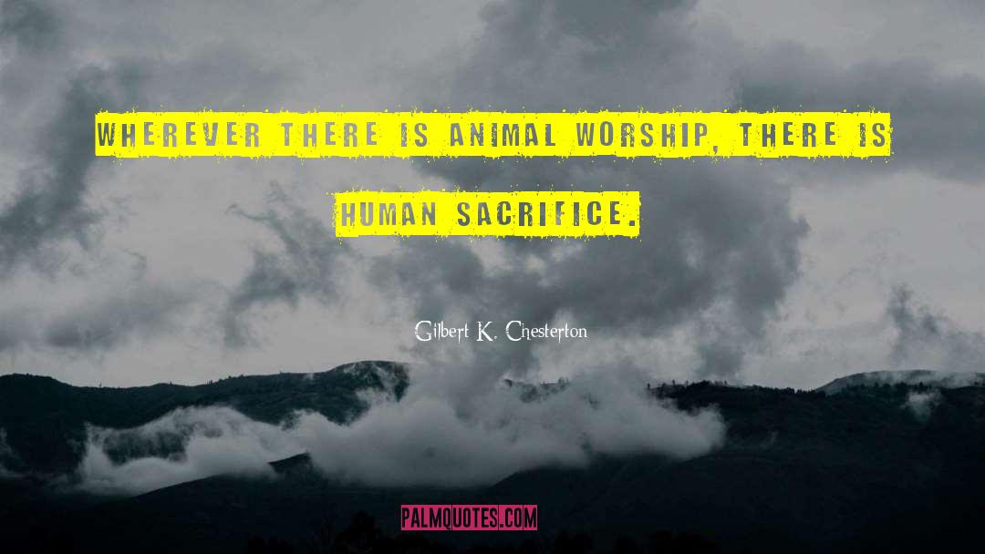 Human Sacrifice quotes by Gilbert K. Chesterton