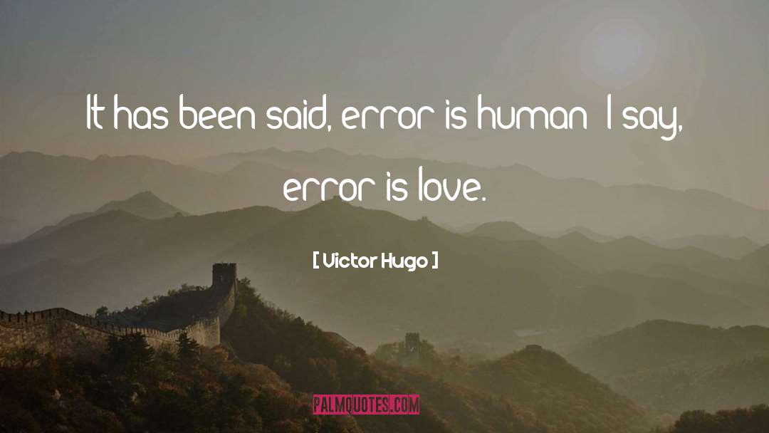 Human Scale quotes by Victor Hugo