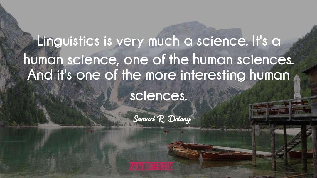 Human Sciences quotes by Samuel R. Delany