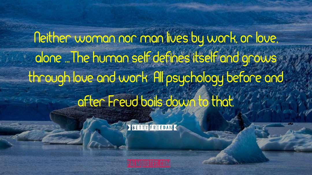 Human Self quotes by Betty Friedan