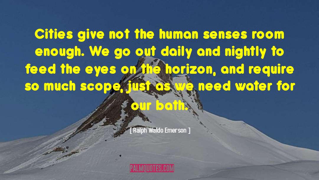Human Senses quotes by Ralph Waldo Emerson