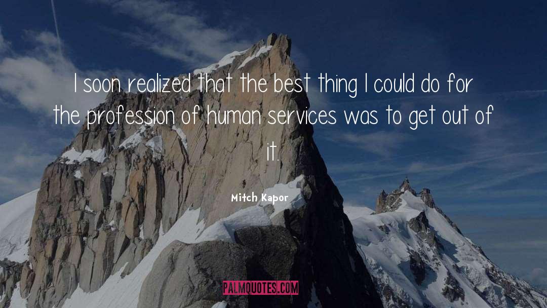 Human Services quotes by Mitch Kapor