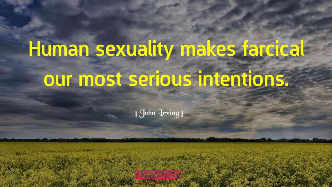 Human Sexuality quotes by John Irving