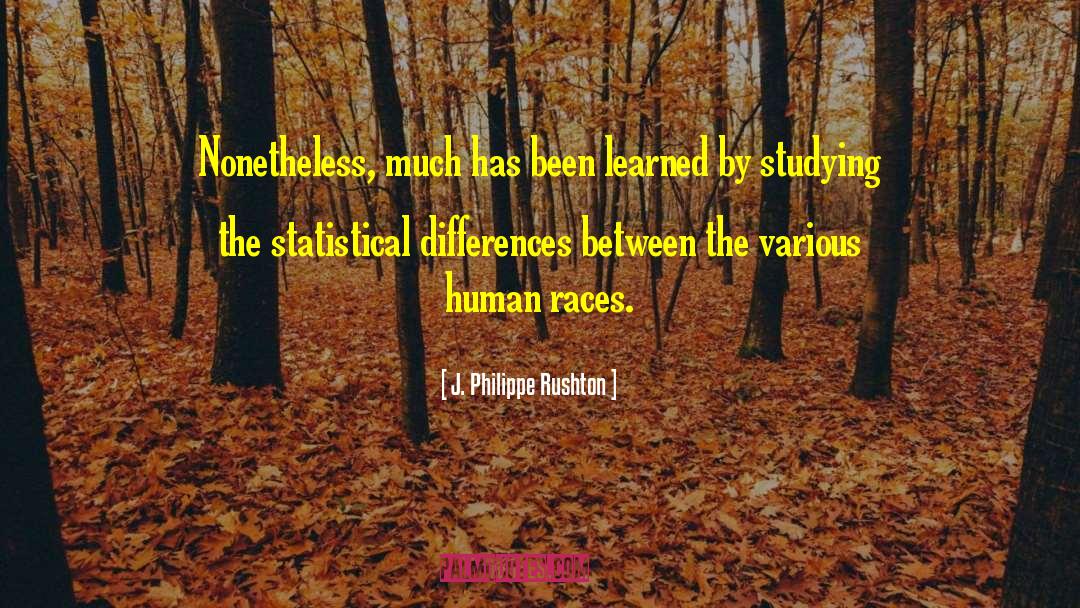 Human Sexuality quotes by J. Philippe Rushton