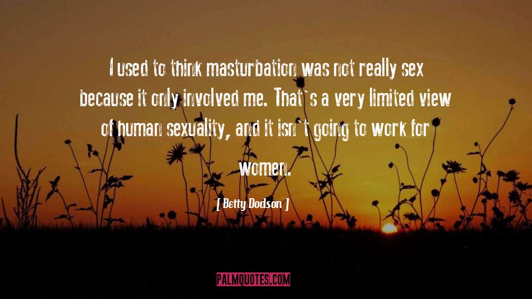 Human Sexuality quotes by Betty Dodson