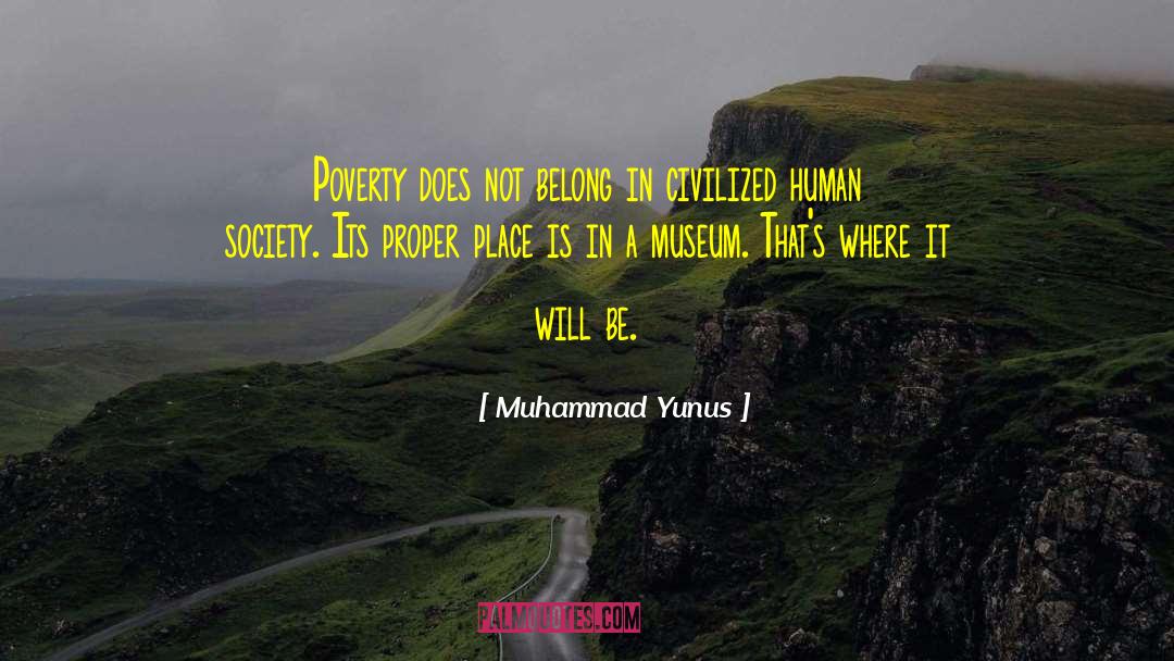 Human Society quotes by Muhammad Yunus