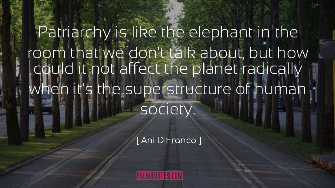 Human Society quotes by Ani DiFranco
