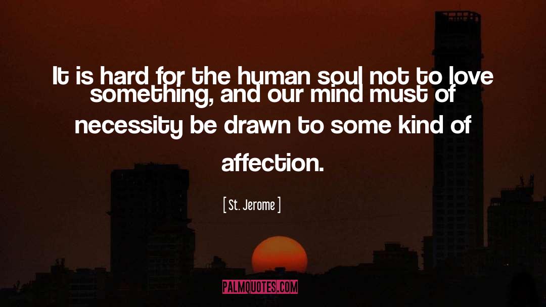 Human Soul quotes by St. Jerome