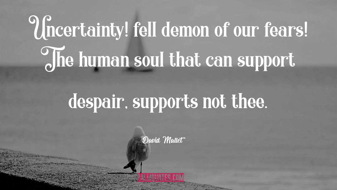 Human Soul quotes by David Mallet