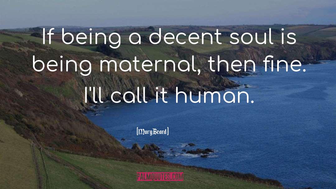 Human Soul quotes by Mary Beard