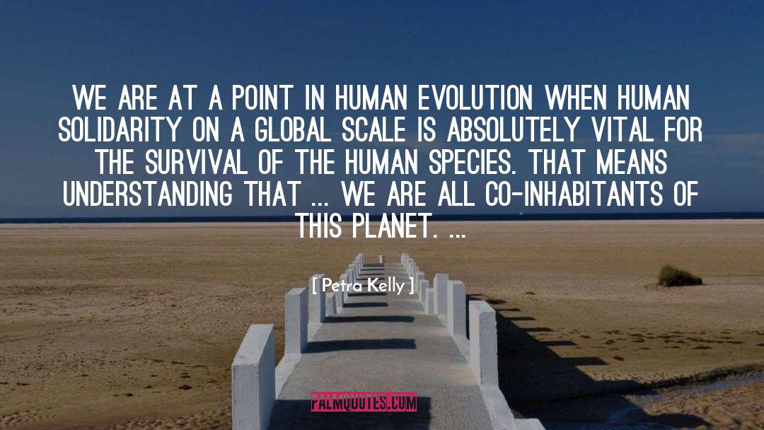 Human Species quotes by Petra Kelly