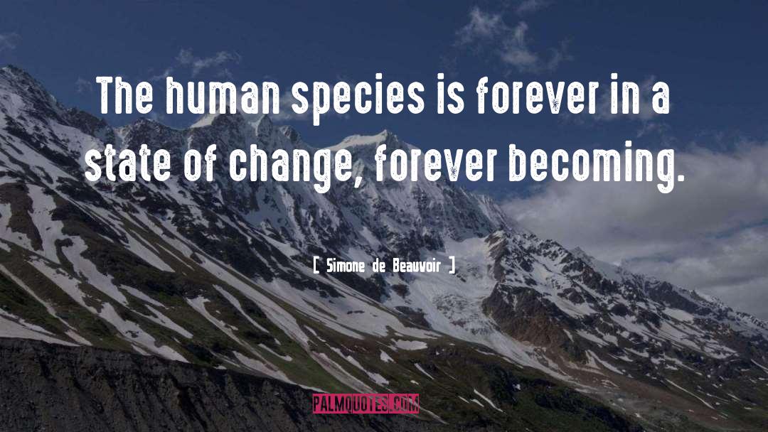 Human Species quotes by Simone De Beauvoir