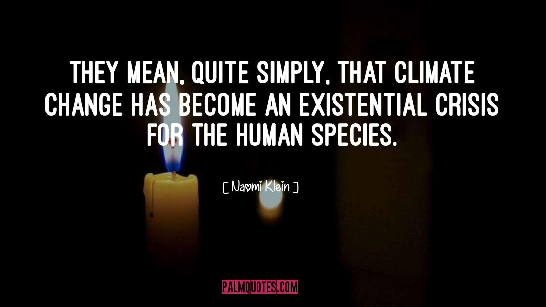 Human Species quotes by Naomi Klein