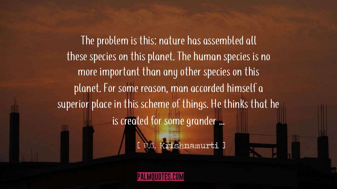 Human Species quotes by U.G. Krishnamurti