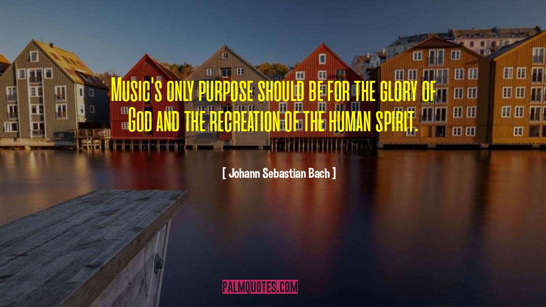 Human Spirit quotes by Johann Sebastian Bach