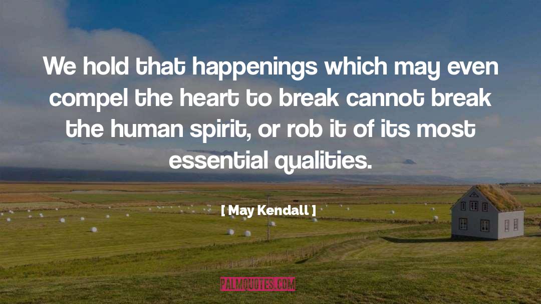 Human Spirit quotes by May Kendall