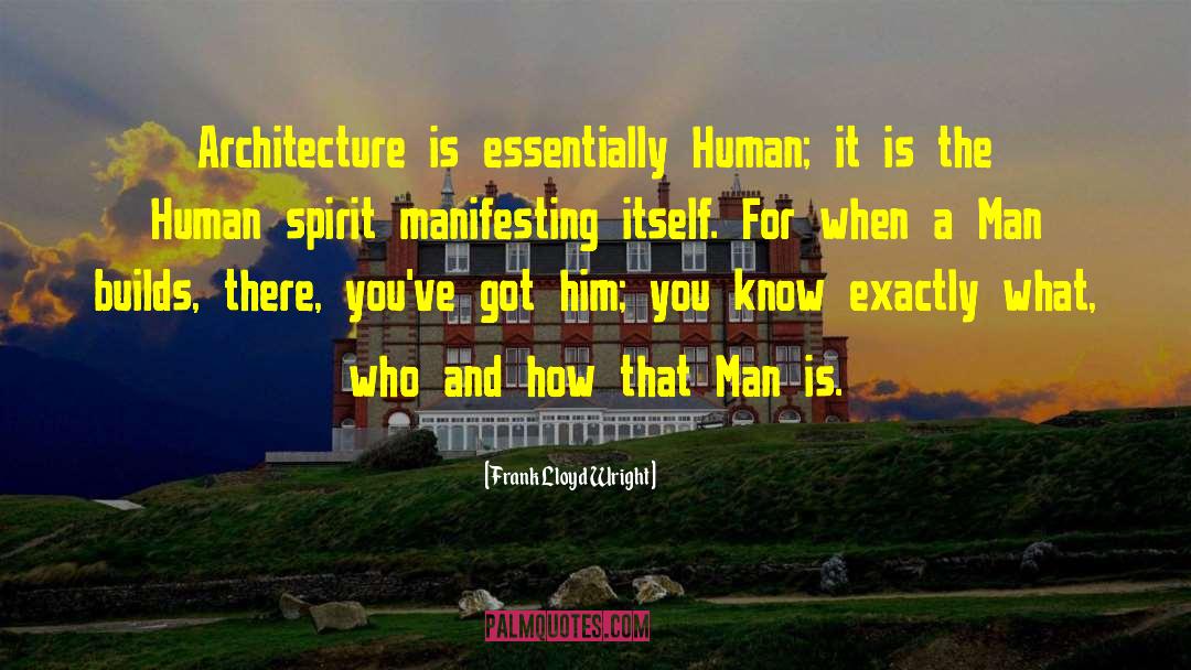 Human Spirit quotes by Frank Lloyd Wright