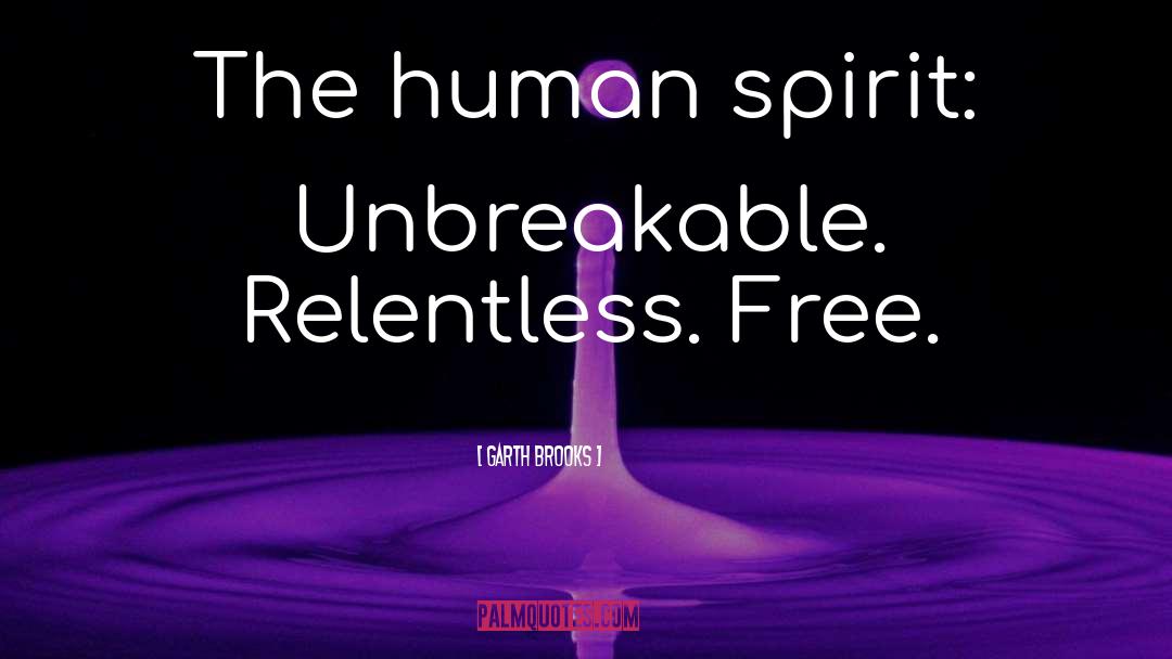 Human Spirit quotes by Garth Brooks