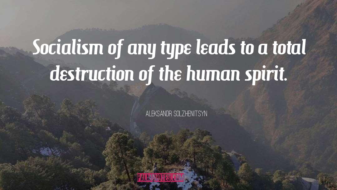Human Spirit quotes by Aleksandr Solzhenitsyn