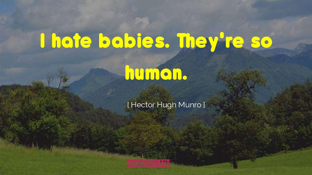 Human Story quotes by Hector Hugh Munro