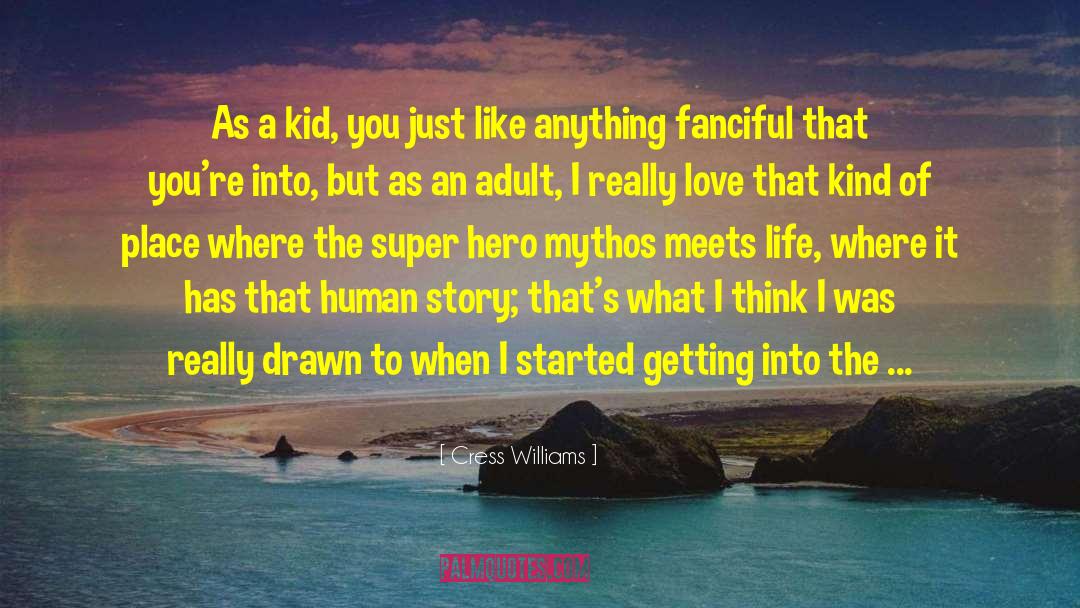 Human Story quotes by Cress Williams